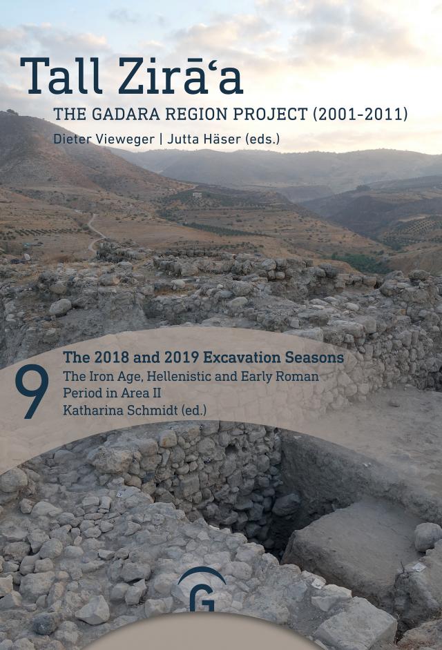 The 2018 and 2019 Excavation Seasons: The Iron Age, Hellenistic and Early Roman Period in Area II Tall Zira'a  
