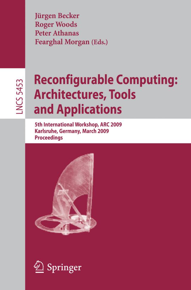 Reconfigurable Computing: Architectures, Tools and Applications
