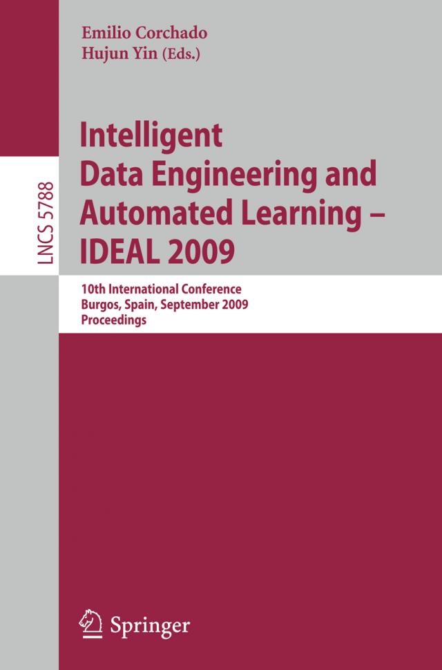 Intelligent Data Engineering and Automated Learning - IDEAL 2009