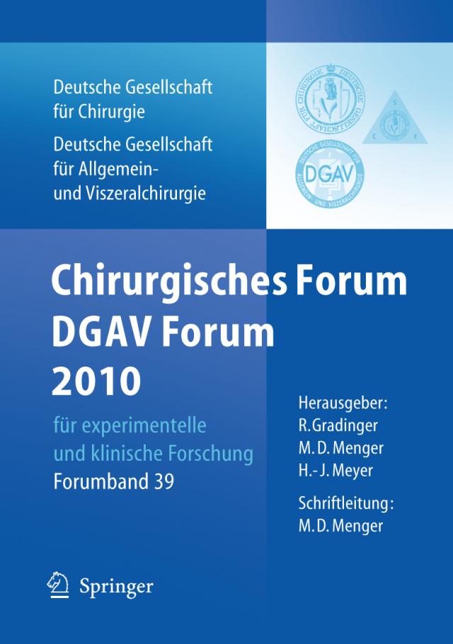 Chirurgisches Forum und DGAV Forum  2010 für experimentelle und klinische Forschung.