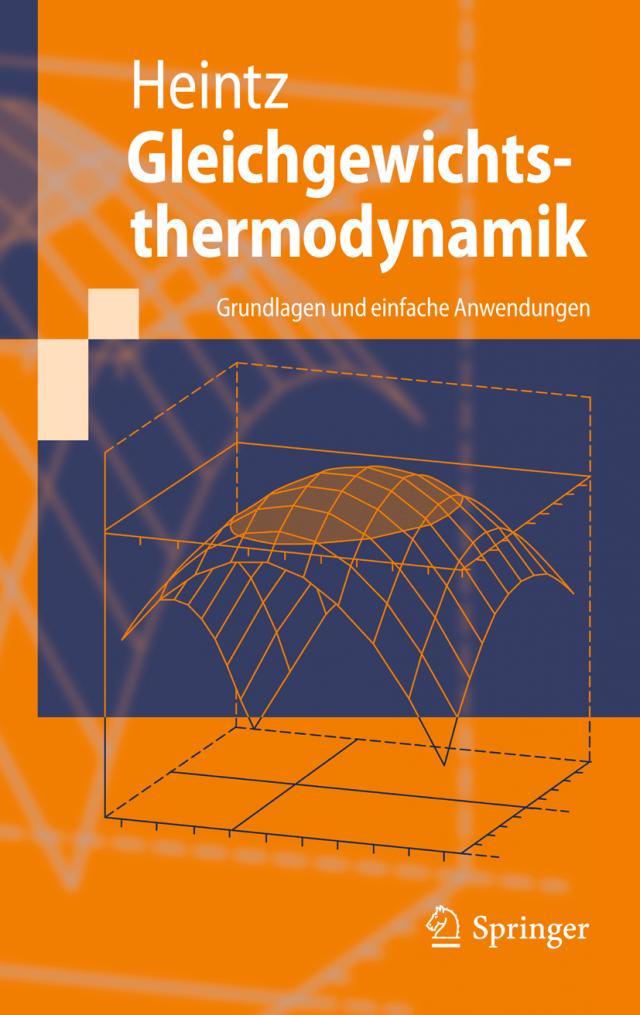 Gleichgewichtsthermodynamik Grundlagen Und Einfache Anwendungen Reihe: Springer-Lehrb. 0