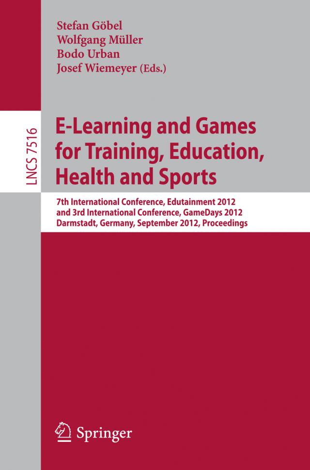 E-Learning and Games for Training, Education, Health and Sports