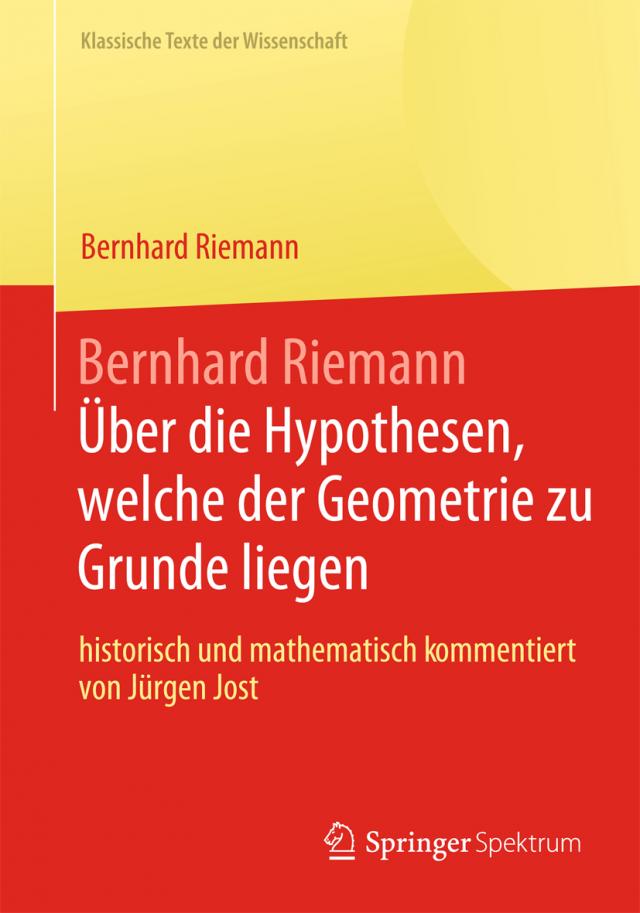 Bernhard Riemann „Über die Hypothesen, welche der Geometrie zu Grunde liegen“