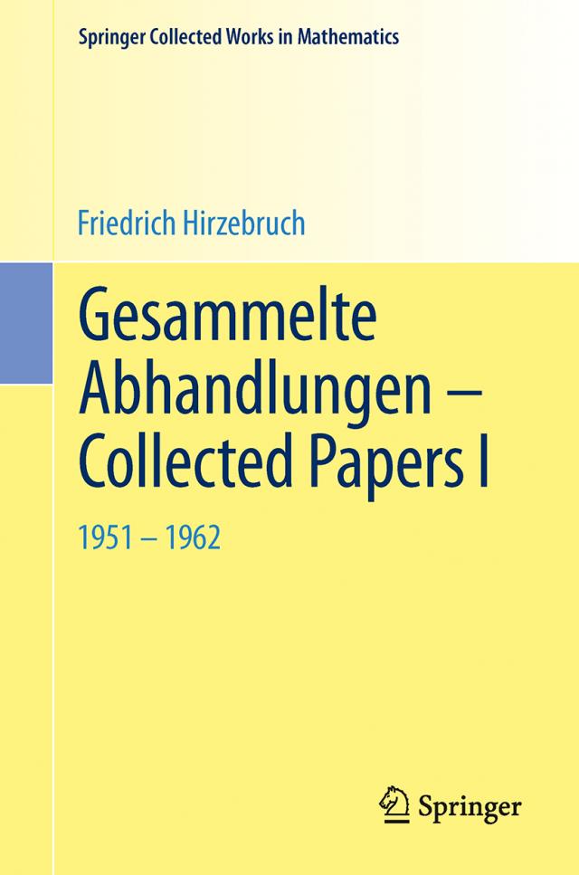 Gesammelte Abhandlungen - Collected Papers I