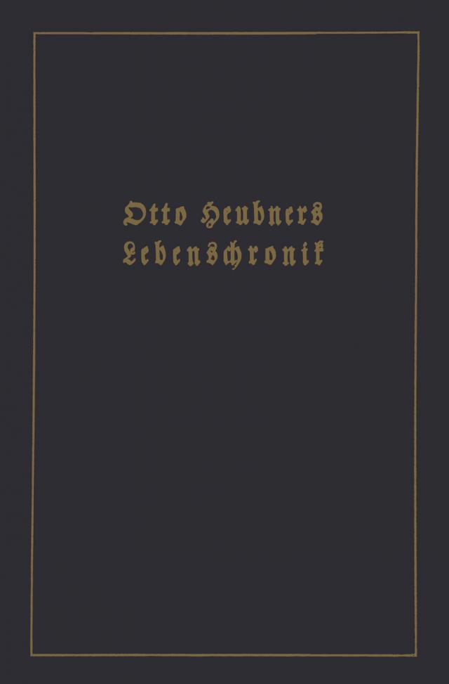 Otto Heubners Lebenschronik