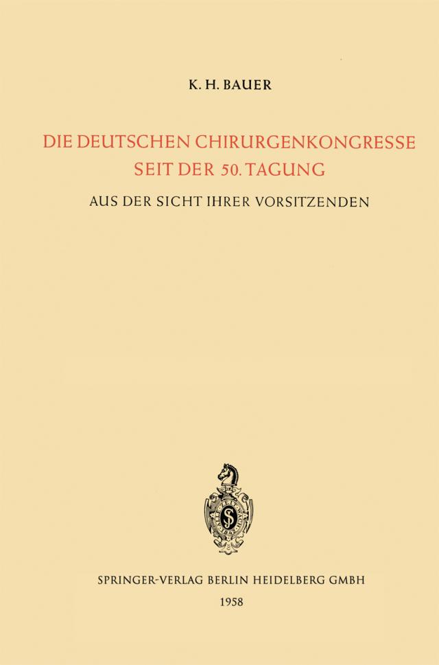 Die Deutschen Chirurgenkongresse Seit der 50. Tagung