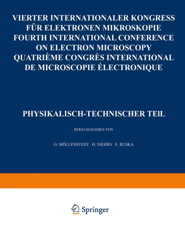 IV. Internationaler Kongreß für Elektronenmikroskopie / IVth International Congress on Electron Microscopy / IVe Congres International de Microscopie Electronique. Berlin, 10.-17. September 1958