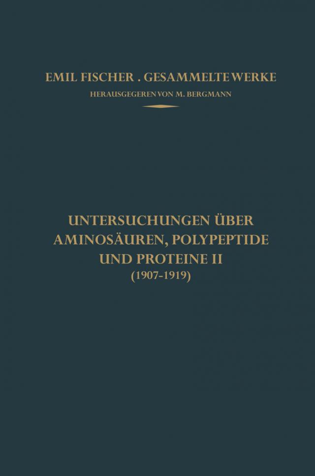 Untersuchungen über Aminosäuren, Polypeptide und Proteine II (1907¿1919)