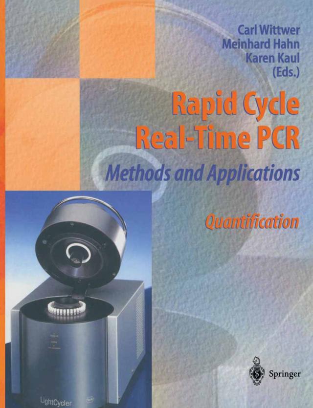 Rapid Cycle Real-Time PCR — Methods and Applications