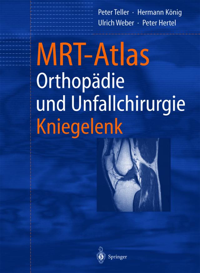 MRT-Atlas Orthopädie und Unfallchirurgie