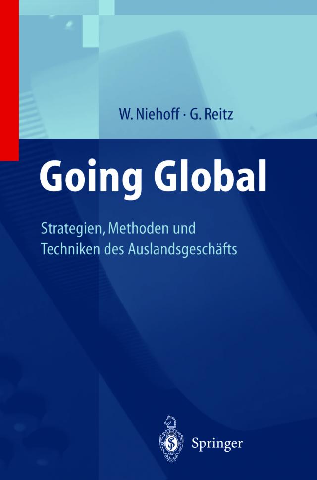 Going Global — Strategien, Methoden und Techniken des Auslandsgeschäfts