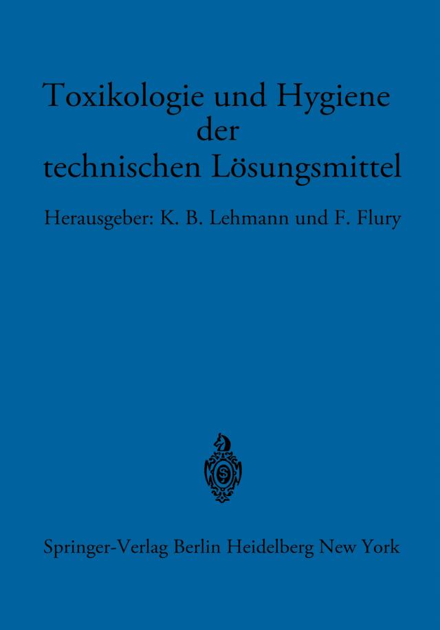 Toxikologie und Hygiene der technischen Lösungsmittel