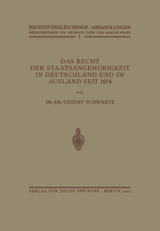 Das Recht der Staatsangehörigkeit in Deutschland und im Ausland Seit 1914