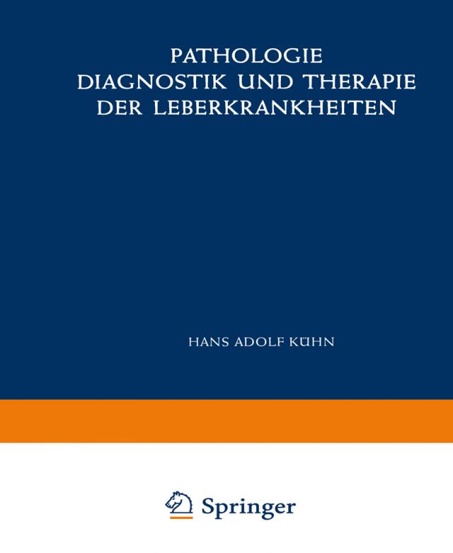 Pathologie, Diagnostik und Therapie der Leberkrankheiten