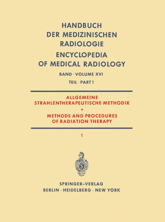 Allgemeine Strahlentherapeutische Methodik / Methods and Procedures of Radiation Therapy