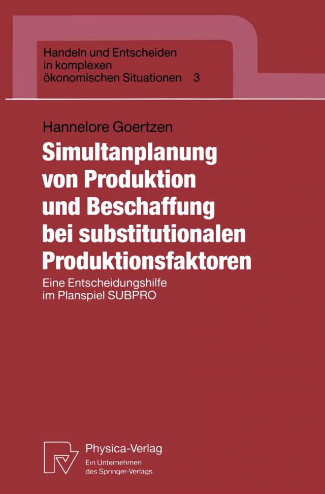 Simultanplanung von Produktion und Beschaffung bei substitutionalen Produktionsfaktoren