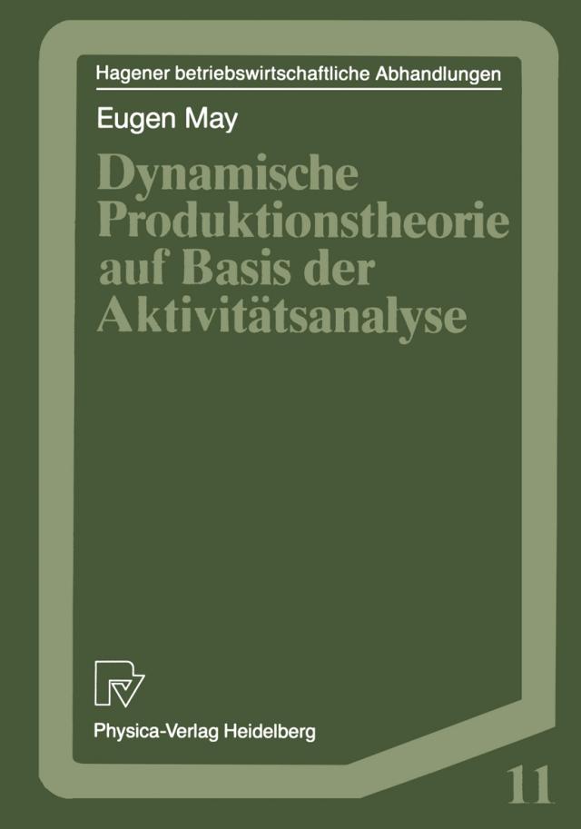 Dynamische Produktionstheorie auf Basis der Aktivitätsanalyse