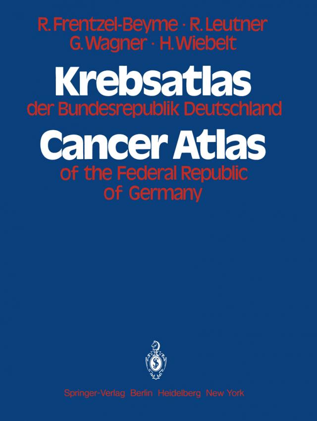 Krebsatlas der Bundesrepublik Deutschland / Cancer Atlas of the Federal Republic of Germany