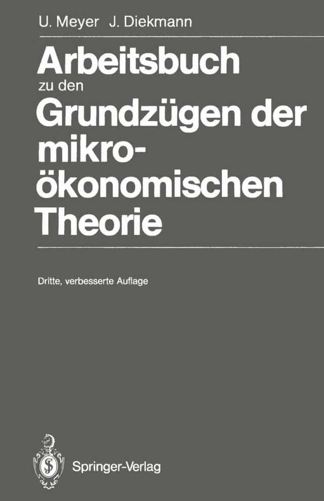 Arbeitsbuch zu den Grundzügen der mikroökonomischen Theorie