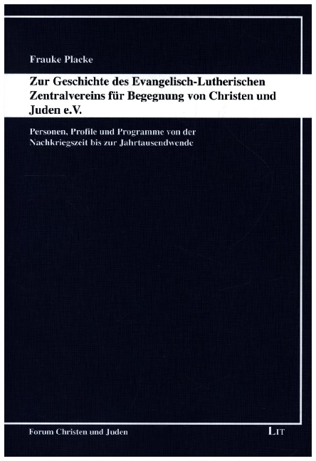 Zur Geschichte des Evangelisch-Lutherischen Zentralvereins für Begegnung von Christen und Juden e.V.