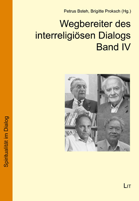 Wegbereiter des interreligiösen Dialogs Band IV