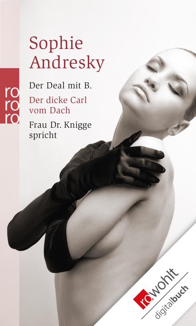 Der Deal mit B. / Der dicke Carl vom Dach / Frau Dr. Knigge spricht