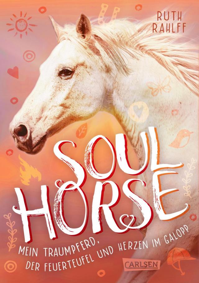 Soulhorse 3: Mein Traumpferd, der Feuerteufel und Herzen im Galopp