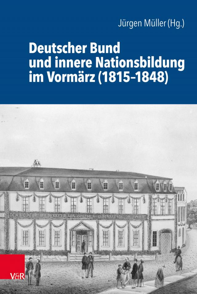 Deutscher Bund und innere Nationsbildung im Vormärz (1815–1848)