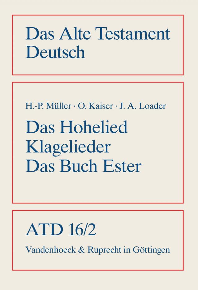 Das Hohe Lied, Klagelieder, Das Buch Ester Das Alte Testament Deutsch (ATD) - Neubearbeitungen  