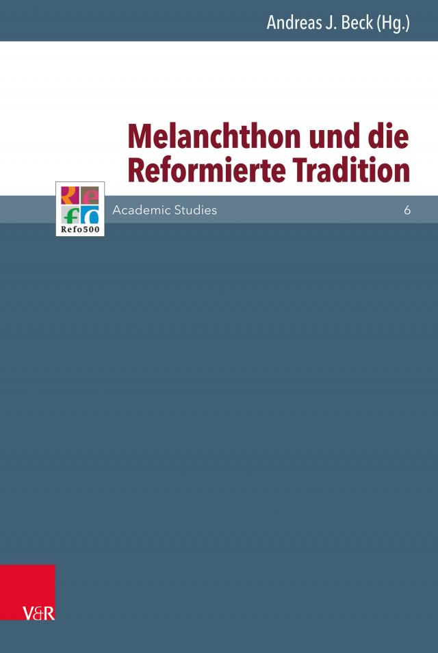 Melanchthon und die Reformierte Tradition