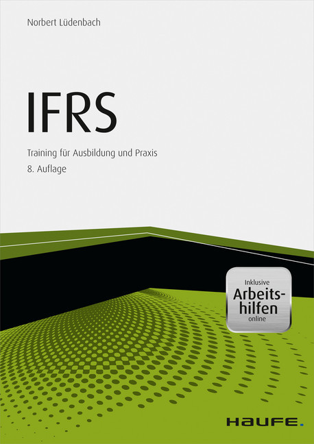 IFRS - inkl. Arbeitshilfen online Haufe Fachbuch  