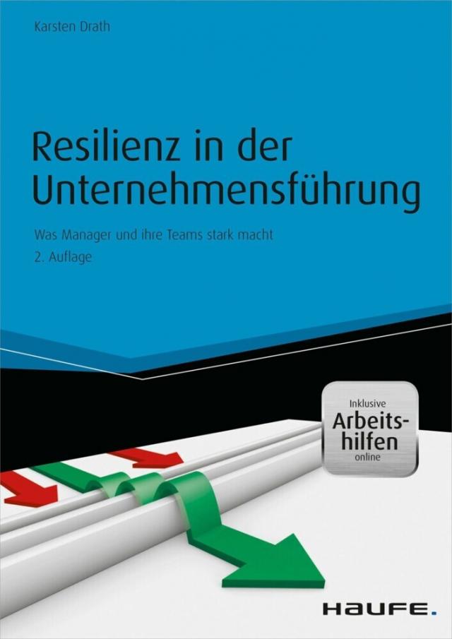 Resilienz in der Unternehmensführung - inkl. Arbeitshilfen online