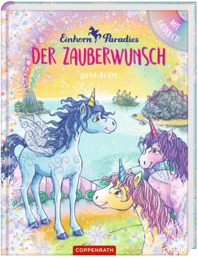 Einhorn-Paradies (Bd. 1 / Buch mit CD) Der Zauberwunsch. Gebunden.