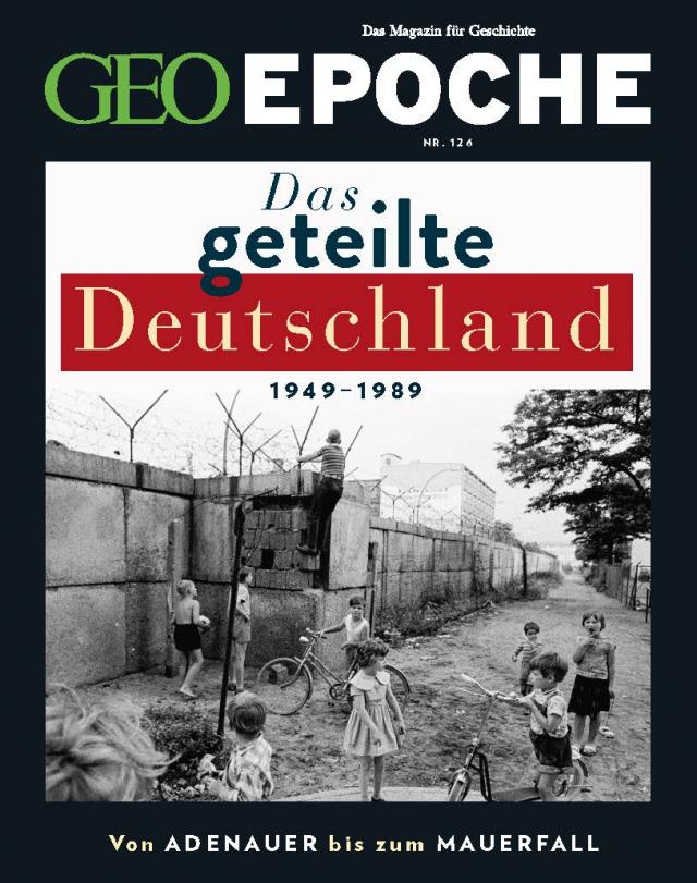 GEO Epoche / GEO Epoche 126/2024 - Das geteilte Deutschland
