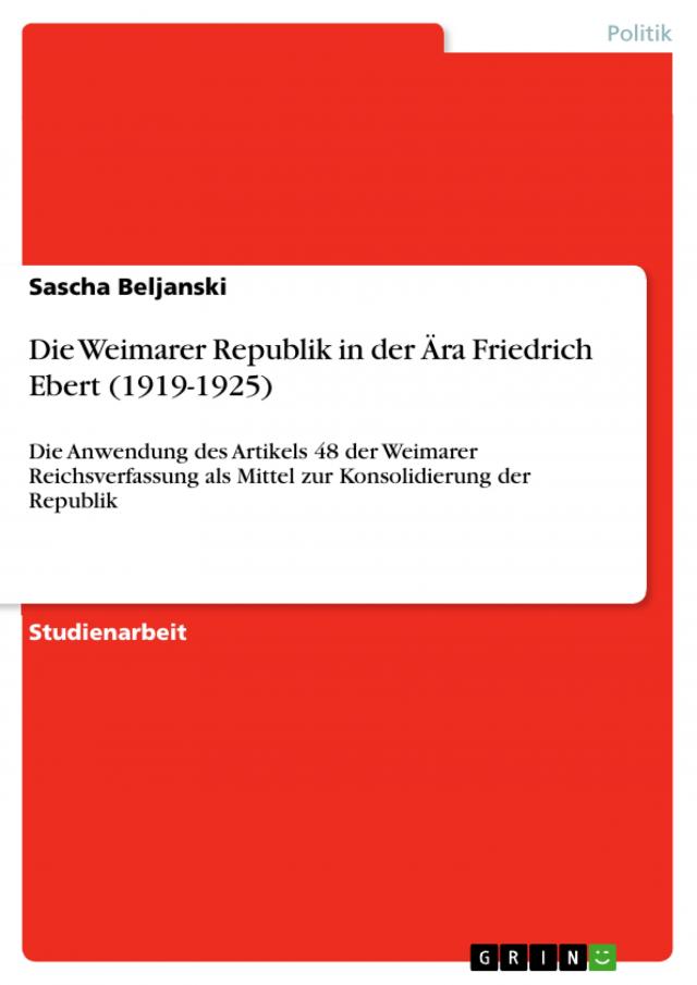 Die Weimarer Republik in der Ära Friedrich Ebert (1919-1925)