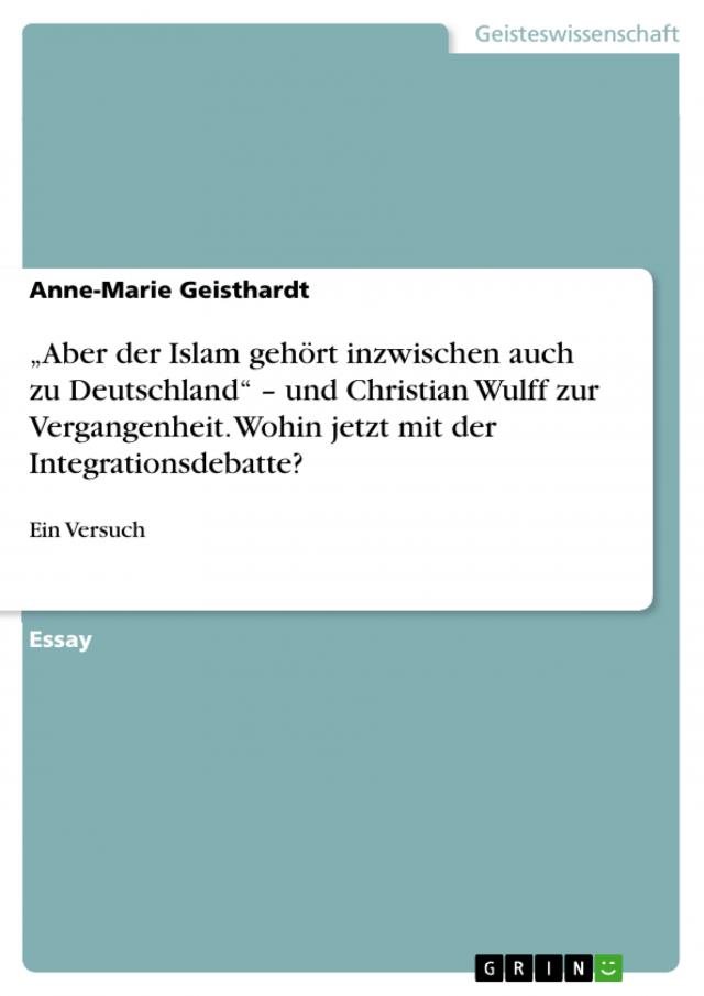 „Aber der Islam gehört inzwischen auch zu Deutschland“ – und Christian Wulff zur Vergangenheit. Wohin jetzt mit der Integrationsdebatte?