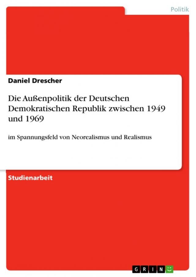 Die Außenpolitik der Deutschen Demokratischen Republik zwischen 1949 und 1969