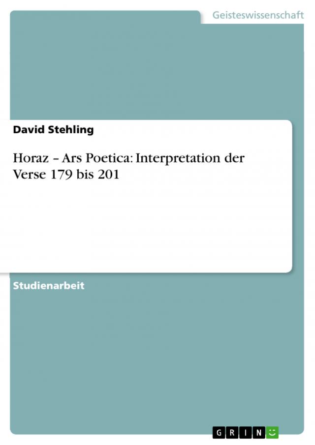 Horaz – Ars Poetica: Interpretation der Verse 179 bis 201