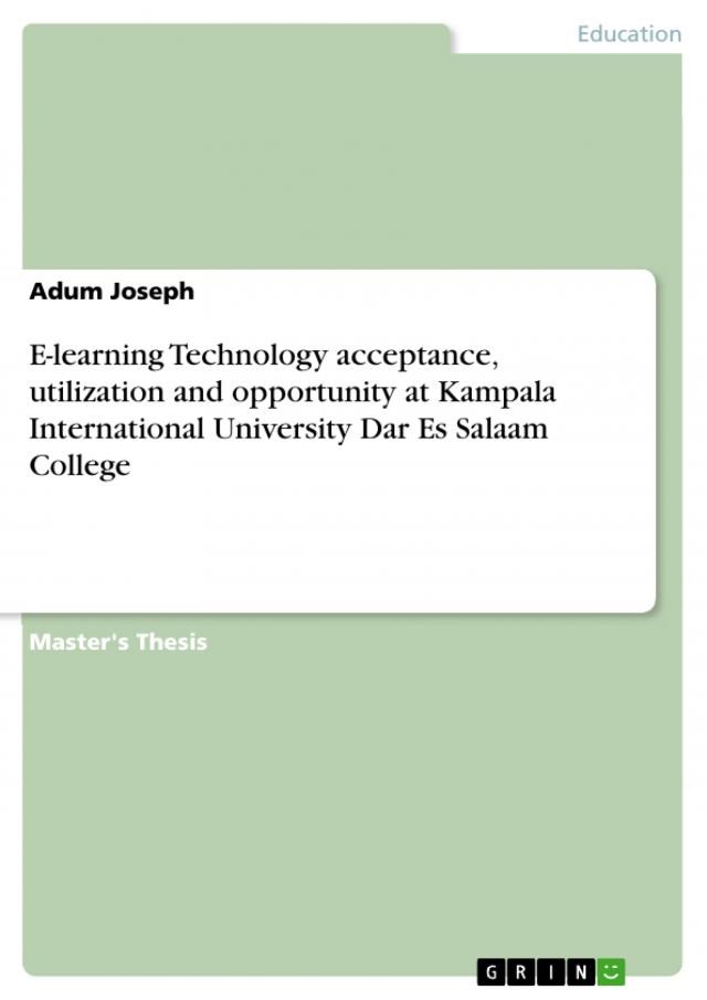 E-learning Technology acceptance, utilization and opportunity at Kampala International University Dar Es Salaam College