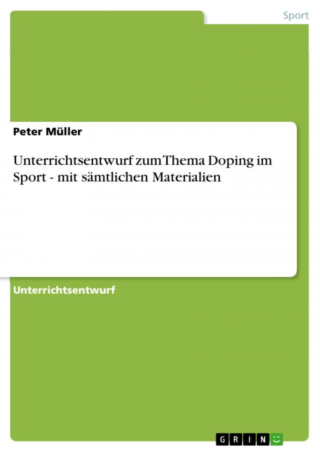 Unterrichtsentwurf zum Thema Doping im Sport - mit sämtlichen Materialien