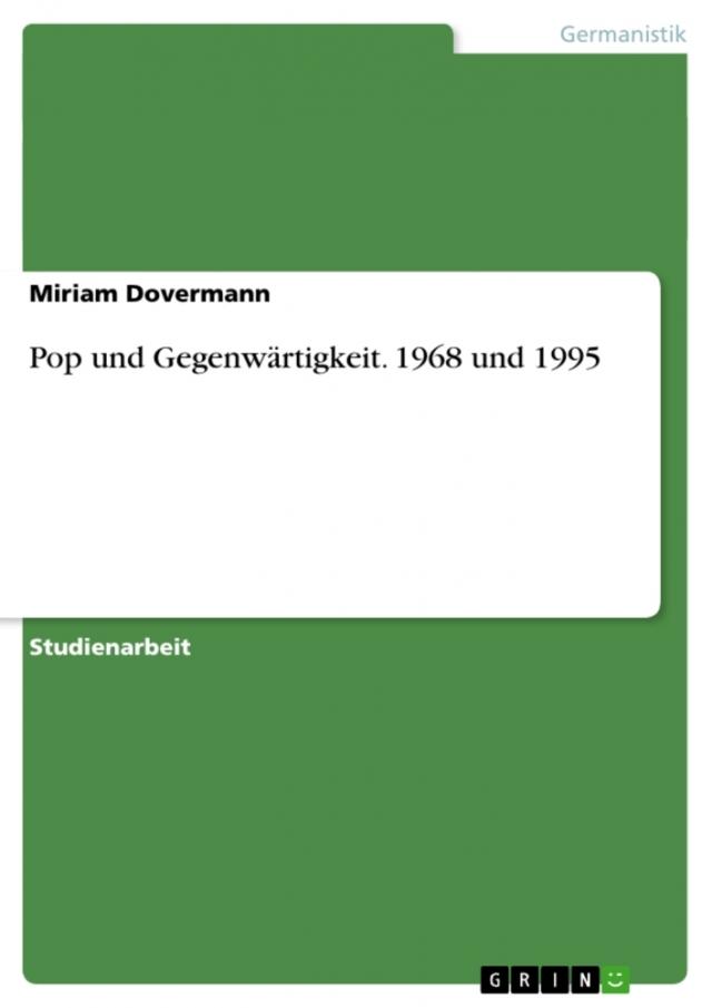 Pop und Gegenwärtigkeit. 1968 und 1995