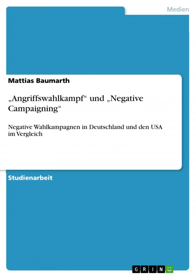 „Angriffswahlkampf“ und „Negative Campaigning“