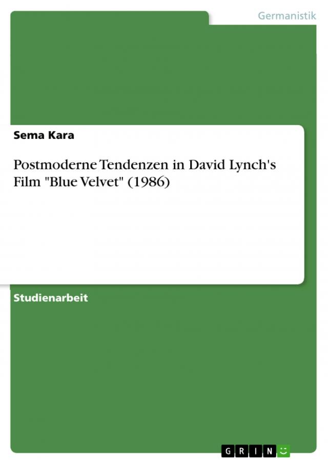 Postmoderne Tendenzen in David Lynch's Film 
