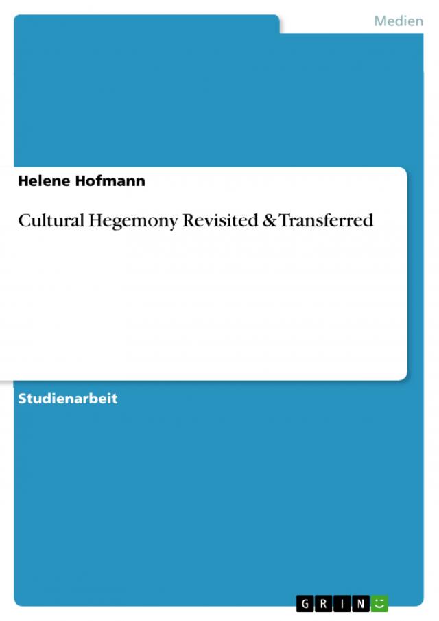Cultural Hegemony Revisited & Transferred
