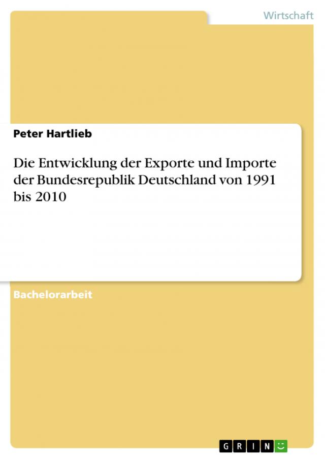 Die Entwicklung der Exporte und Importe der Bundesrepublik Deutschland von 1991 bis 2010