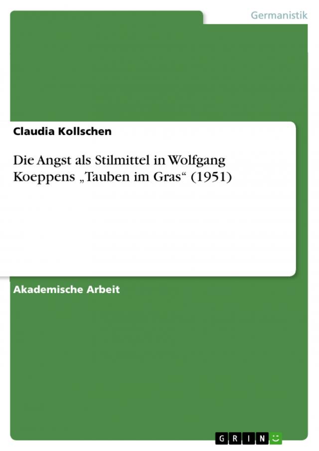 Die Angst als Stilmittel in Wolfgang Koeppens „Tauben im Gras“ (1951)