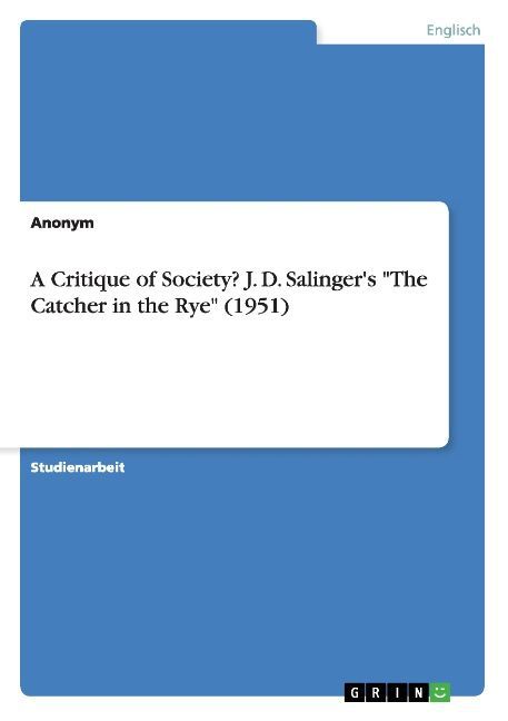 A Critique of Society? J. D. Salinger's 