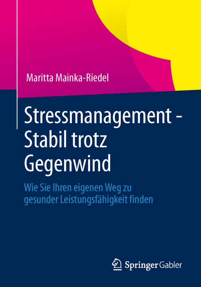 Stressmanagement - Stabil trotz Gegenwind