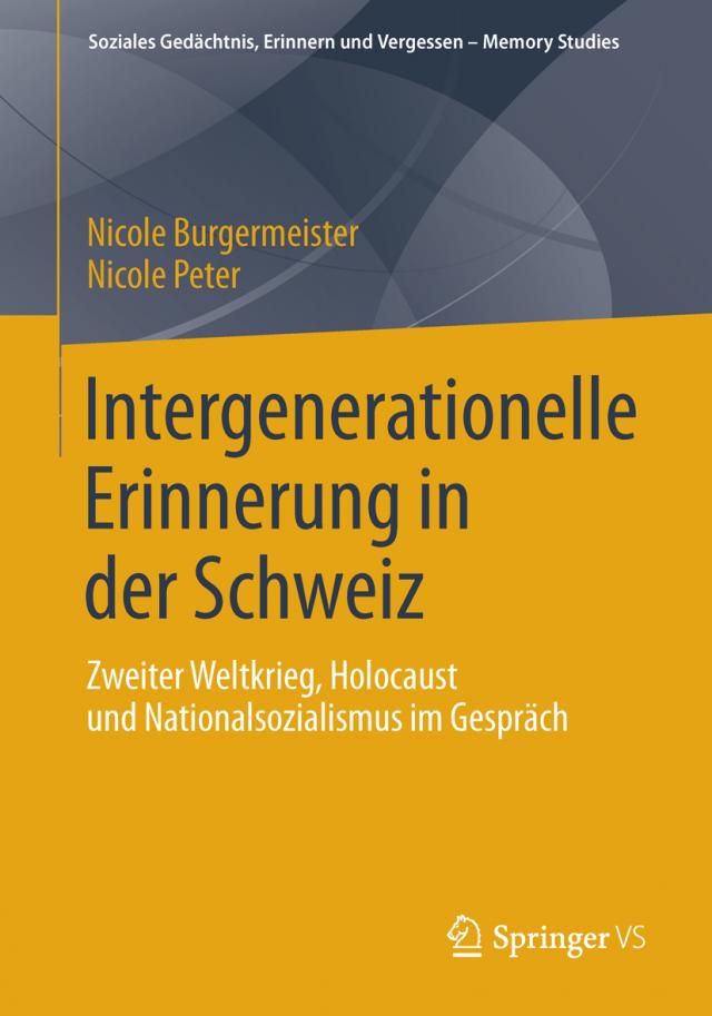 Intergenerationelle Erinnerung in der Schweiz