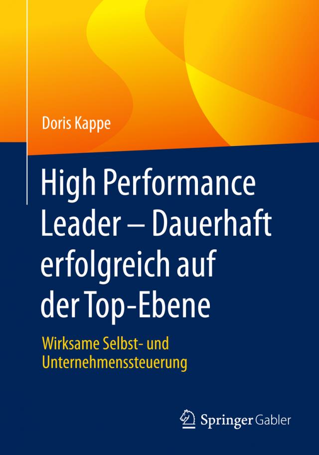 High Performance Leader - Dauerhaft erfolgreich auf der Top-Ebene